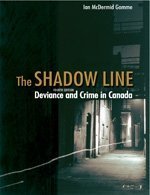 The Shadow Line: Deviance and Crime in Canada