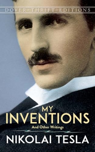 Mes inventions : et autres écrits (Dover Thrift Editions)