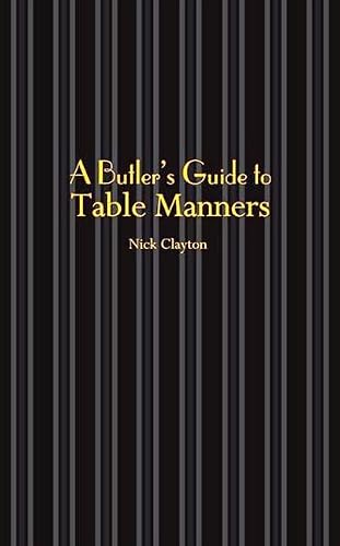 Le guide du majordome sur les bonnes manières à table
