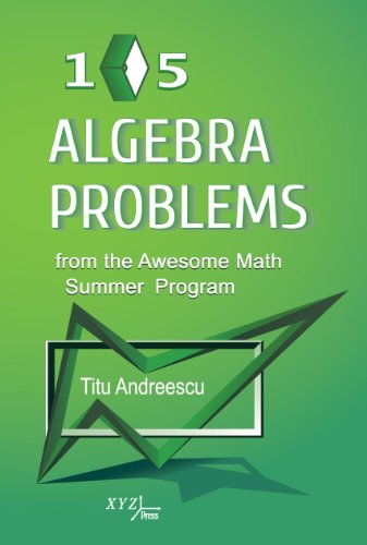 105 Algebra Problems from the AwesomeMath Summer Program