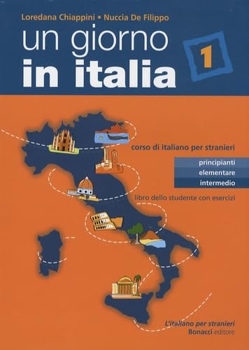 Un jour en Italie : Livre de l’étudiant 1 avec exercices : Livre de l’étudiant avec exercices (édition italienne)