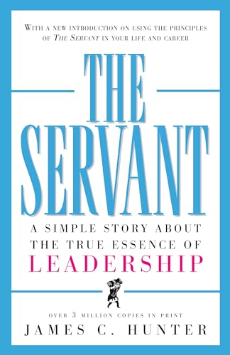 Le Serviteur : Une histoire simple sur l'essence même du leadership