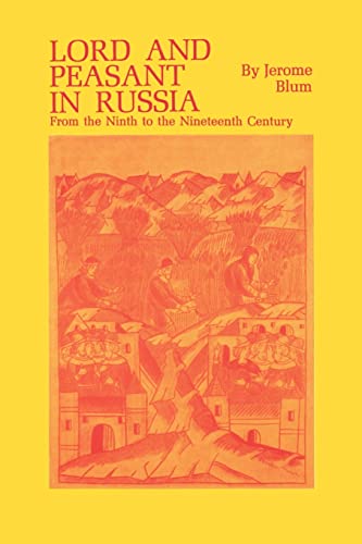 Lord and Peasant in Russia: From the 9th to the 19th Century