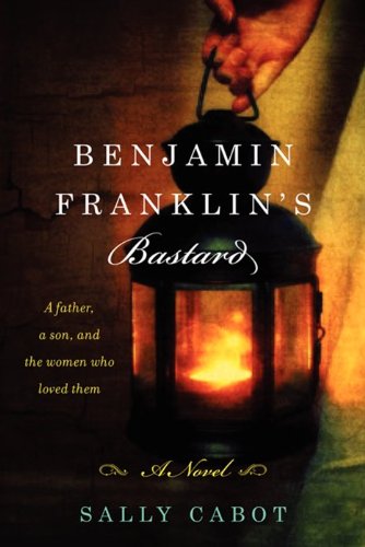 Le bâtard de Benjamin Franklin : un roman