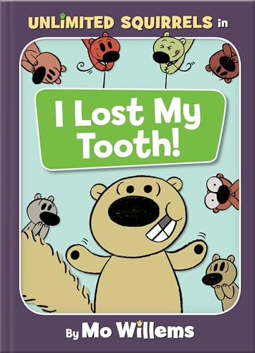 I Lost My Tooth!-An Unlimited Squirrels Book: 1