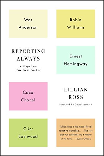Reporting Always : Écrits du New Yorker