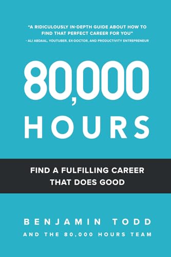 80,000 Hours: Find a fulfilling career that does good.