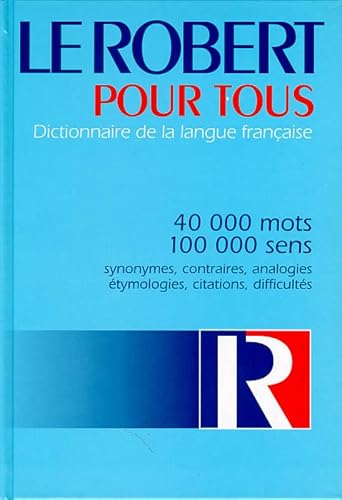 Le Robert Pour Tous: Dictionnaire de la Langue Francaise