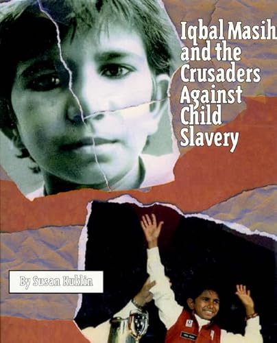 Iqbal Masih et les Croisés contre l’esclavage des enfants