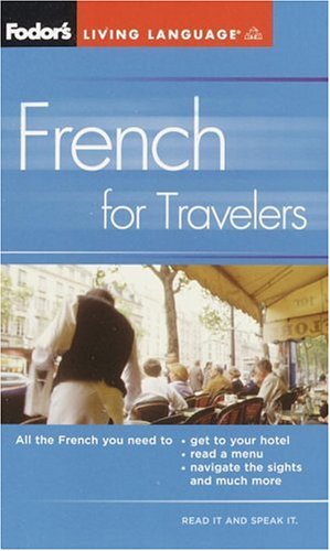 Fodor's French for Travelers (Phrase Book), 3rd Edition