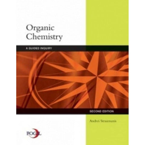 Organic Chemistry : A Guided Inquiry: Student Text