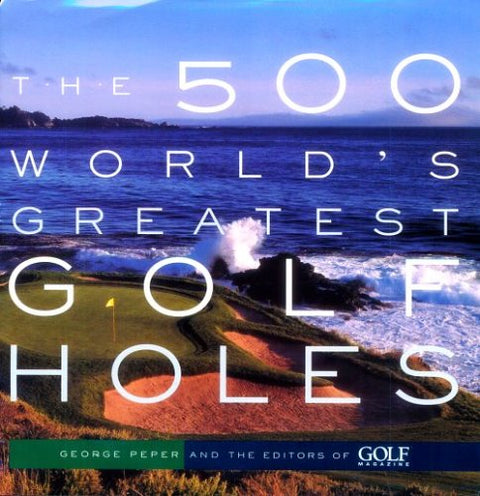 Les 500 plus beaux trous de golf au monde
