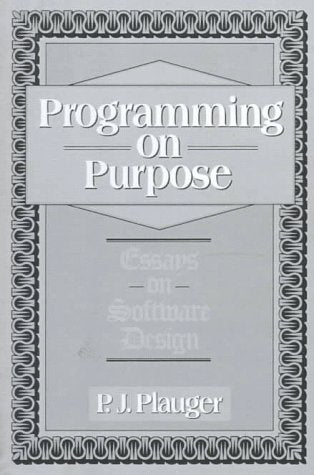 Programming on Purpose: Essays on Programming Design