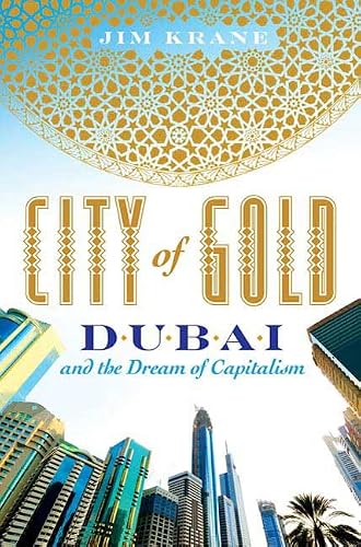 Cité de l'or : Dubaï et le rêve du capitalisme