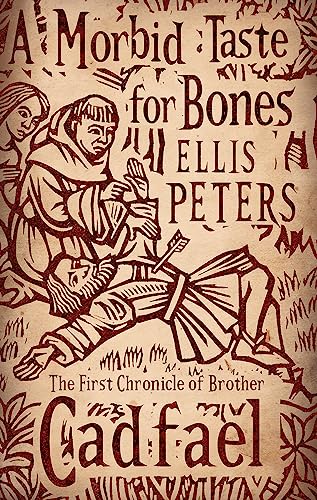 A Morbid Taste For Bones: 1 (Cadfael Chronicles)
