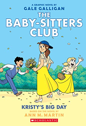 Kristy's Big Day: A Graphic Novel (The Baby-Sitters Club #6) Volume 6