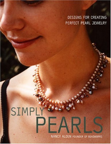 Simplement des perles : modèles pour créer de parfaits bijoux en perles