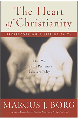 Le cœur du christianisme : Redécouvrir une vie de foi