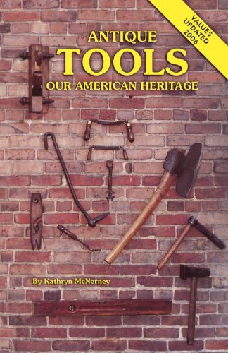 Antique Tools ... Our American Heritage