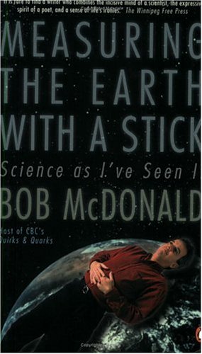 Measuring the Earth with a Stick: Science as I've Seen It