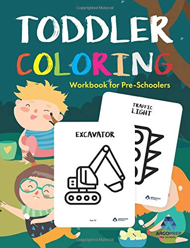 Toddler Coloring Workbook: Coloring Books for Toddlers by ArgoPrep