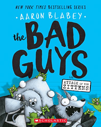 The Bad Guys in Attack of the Zittens (The Bad Guys #4)