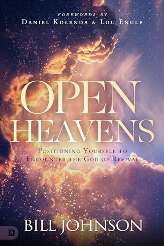 Cieux ouverts : Positionnez-vous pour rencontrer le Dieu du réveil