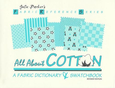 All About Cotton: A Fabric Dictionary & Swatchbook