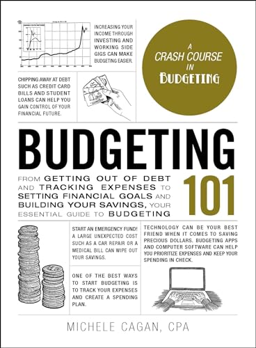 Les bases du budget : de la sortie de l’endettement et du suivi des dépenses à la définition d’objectifs financiers et à la constitution de votre épargne, votre guide essentiel pour gérer votre budget (série Adams 101)