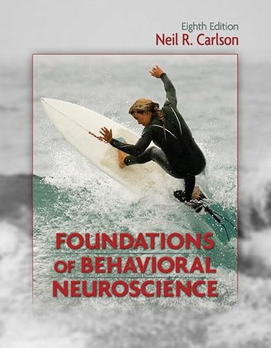 Foundations of Behavioral Neuroscience: United States Edition