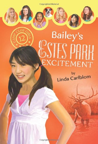Bailey's Estes Park Excitement (Camp Club Girls)