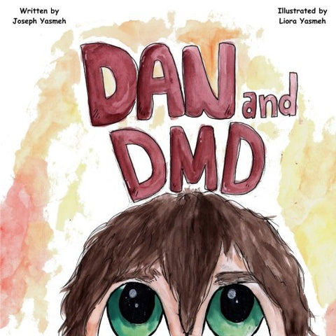 Dan & DMD: A Children's Book on Duchenne Muscular Dystrophy
