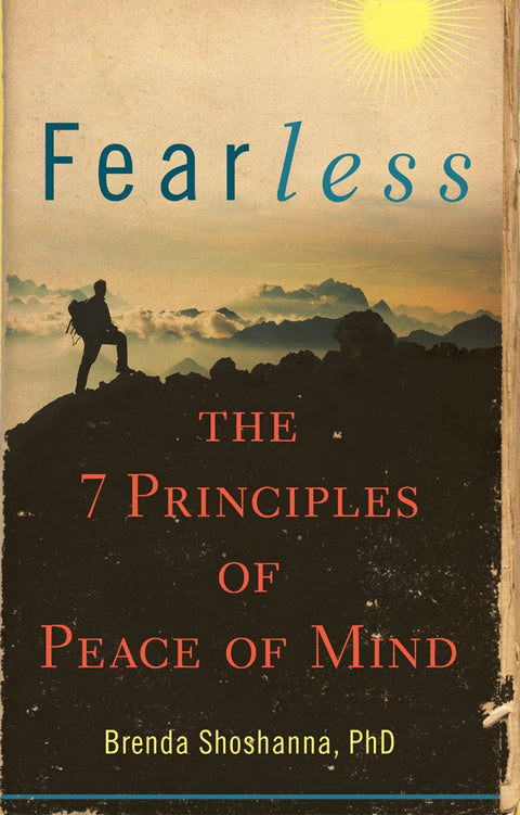Fearless: The 7 Principles of Peace of Mind