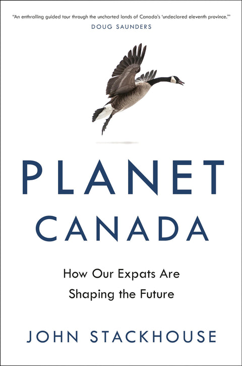 Planet Canada: How Our Expats Are Shaping the Future