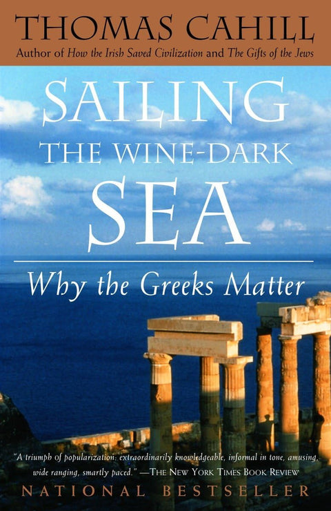 Sailing the Wine-Dark Sea: Why the Greeks Matter: 04 (Hinges of History)