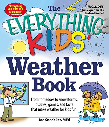 Le livre de la météo pour les ENFANTS de la collection Everything : Des tornades aux tempêtes de neige, en passant par des casse-têtes, des jeux et des faits qui rendent la météo amusante pour les enfants ! (Collection Everything® Kids)