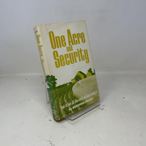 One Acre and Security: How to Live Off the Earth Without Ruining It