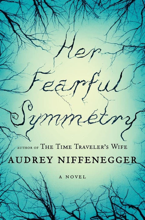 Her Fearful Symmetry : Un roman