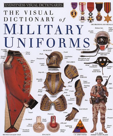 The Visual Dictionary of Military Uniforms