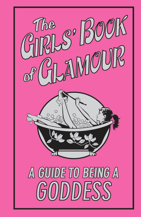 Le guide glamour des filles (pour devenir une déesse)