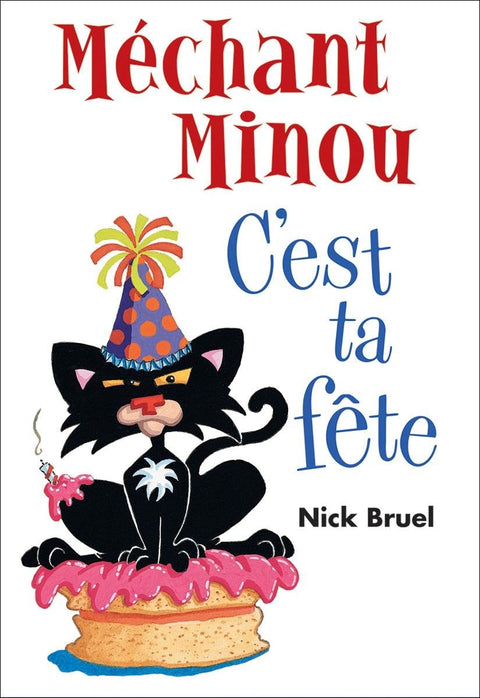 Méchant Minou: c'Est Ta Fête (French Edition)