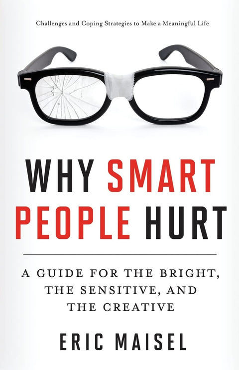 Pourquoi les gens intelligents souffrent : un guide pour les esprits brillants, sensibles et créatifs (livre sur la pensée créative et la pensée positive, maîtriser l'anxiété créative)