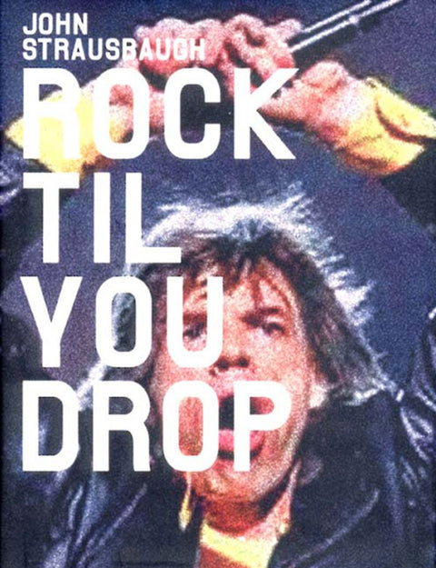 Rock 'Til You Drop : Le déclin de la rébellion à la nostalgie