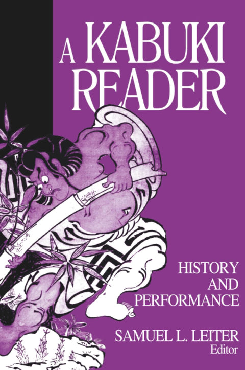 A Kabuki Reader: History and Performance
