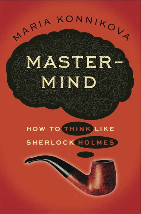 Devenez un Maître Esprit : Pensez comme Sherlock Holmes