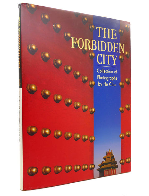 The Forbidden City: Collection of Photographs by Hu Chui