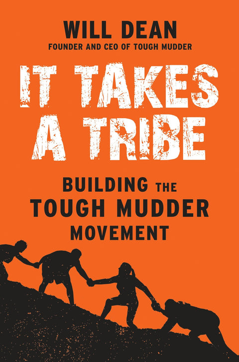 Il faut tout une tribu : bâtir le mouvement Tough Mudder