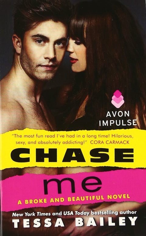 Chase Me: A Broke and Beautiful Novel