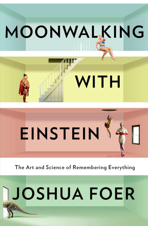 Moonwalking avec Einstein : L'art et la science de tout mémoriser