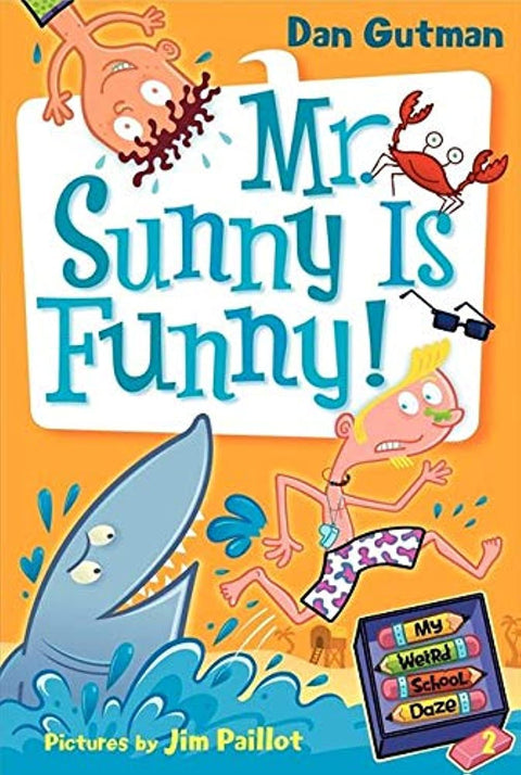 Mes drôles de journées à l’école no 2 : M. Sunny est très drôle !